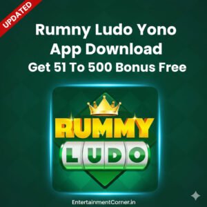 Rummy Ludo Yono App Download Get 51 To 500 Bonus Free - EntertainmentCorner.in