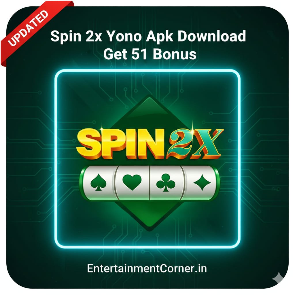Spin 2x Apk Download Get 51 Bonus On Yono Spin 2x App