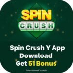 Spin Crush Y App Download Get 51 Bonus EntertainmentCorner.in