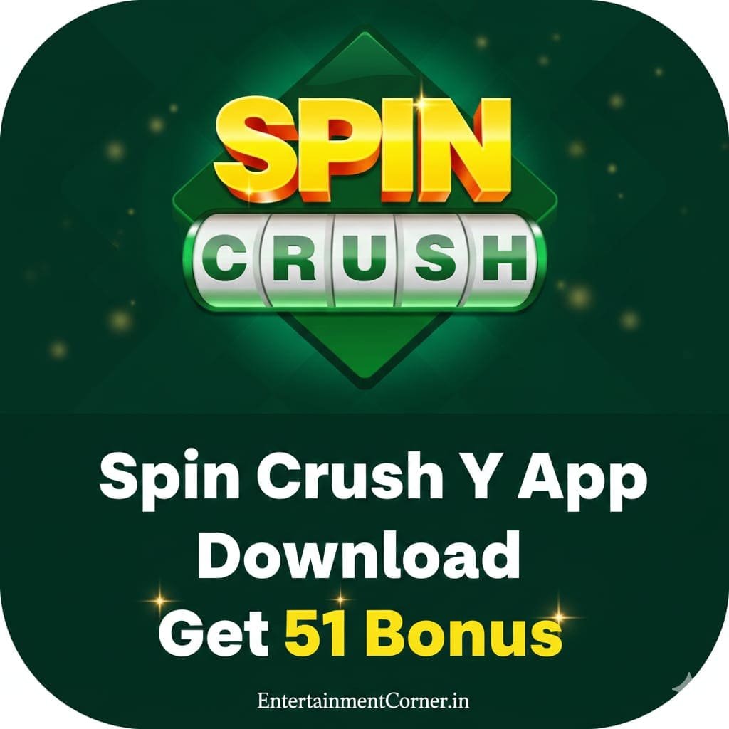 Spin Crush Y App Download Get 51 Bonus EntertainmentCorner.in