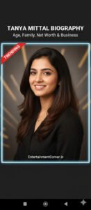 Tanya Mittal Biography And Business Success Story, EntertainmentCorner.in
