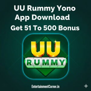 Uu Rummy Yono App Download Get 51 To 500 Bonus - EntertainmentCorner.in