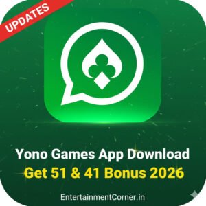 Yono Games App Download Get 51 & 41 Bonus 2026 - EntertainmentCorner.in