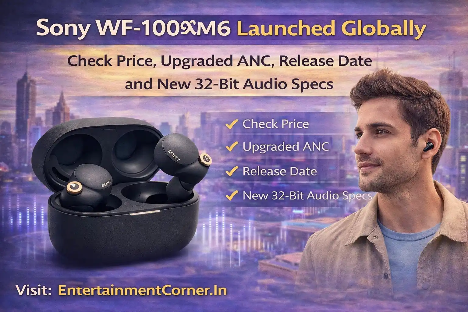 Sony WF-1000XM6 Price and Release Date Specs 2026